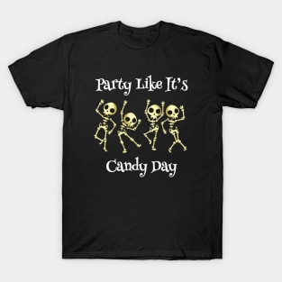 Funny Skeleton Party Like It's Candy Day Halloween T-Shirt